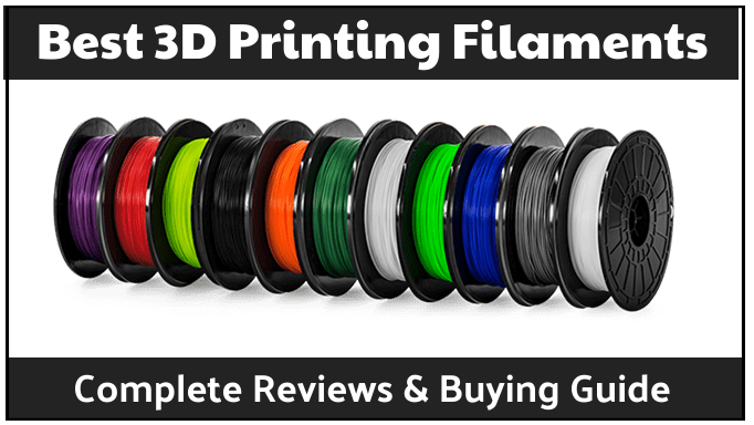 What Are The Best 3D Printing Filaments?